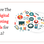 What Are the Top Digital Marketing Trends for 2022?