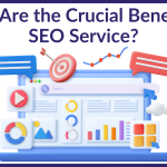 What Are the Crucial Benefits of SEO Service?