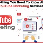 Everything You Need To Know About YouTube Marketing Services