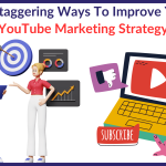 12 Staggering Ways To Improve Your YouTube Marketing Strategy