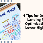 4 Tips for Donning Landing Page Optimization to Lower High CPC